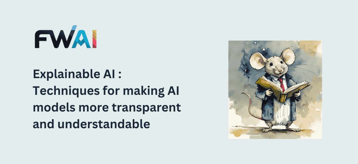 Explainable AI : Techniques for making AI models more transparent and understandable