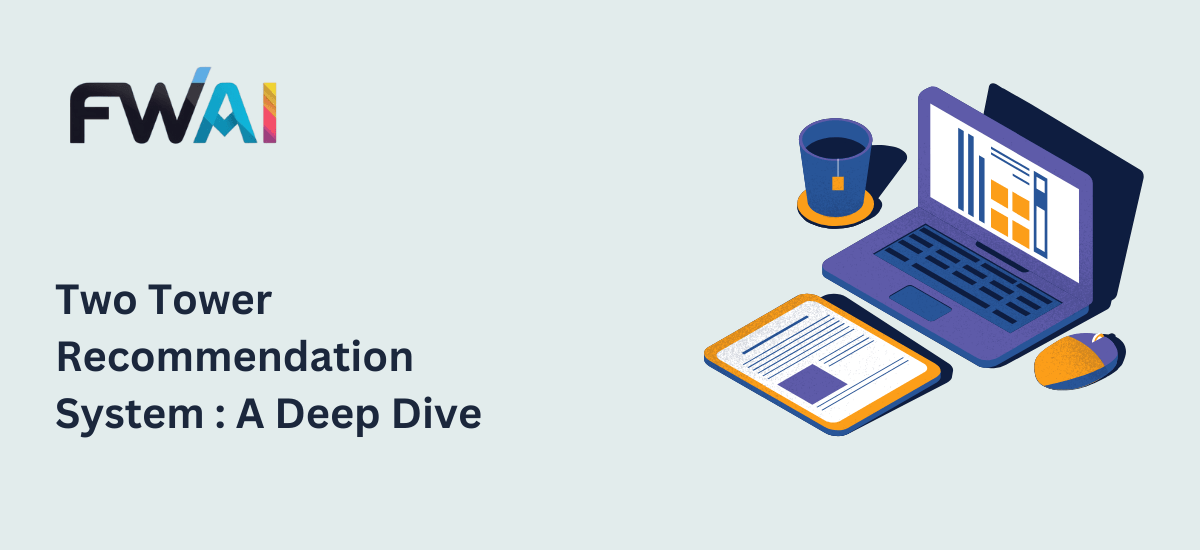 The Two-Tower Recommender System: A Deep Dive